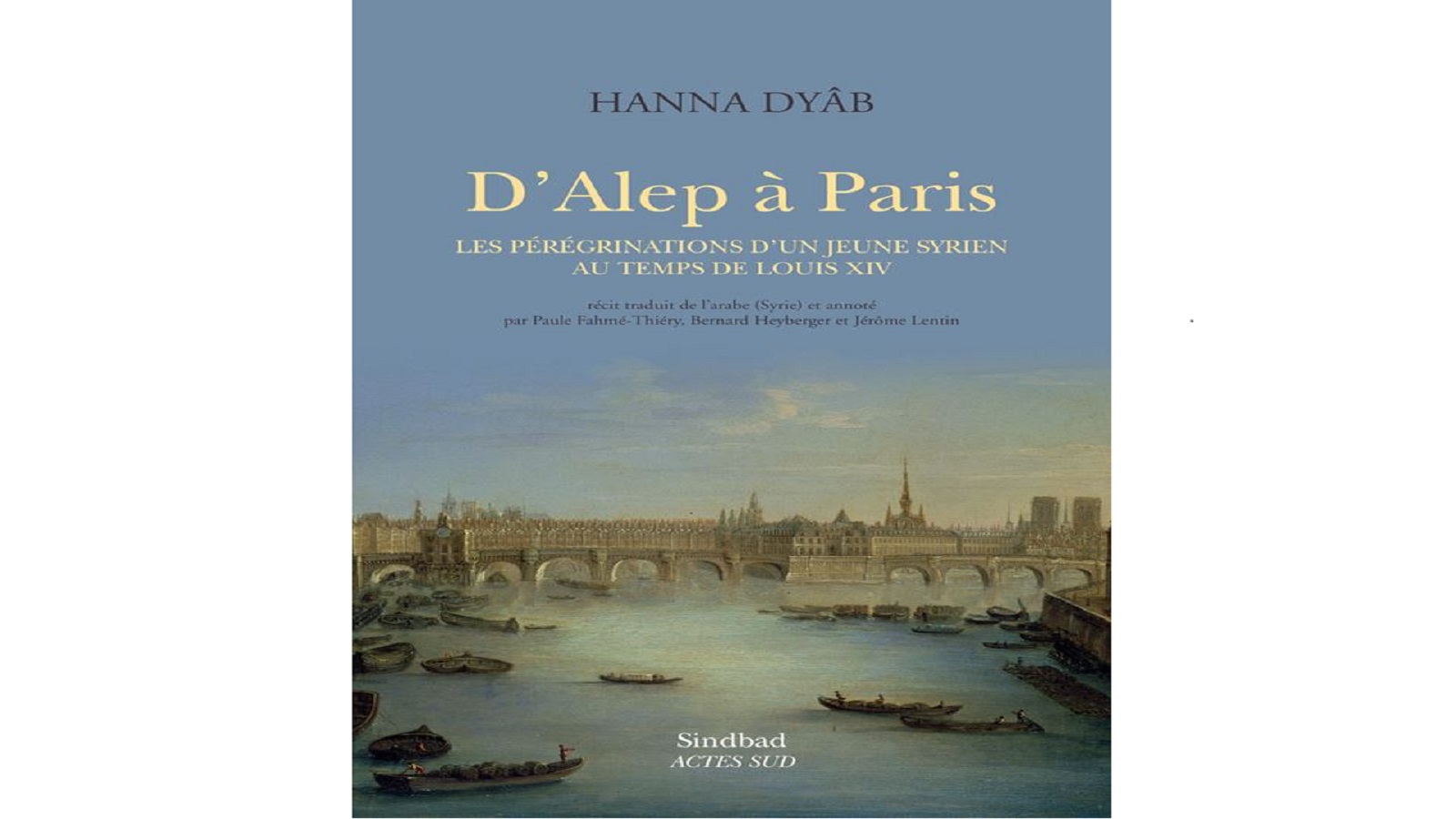 رحلة حنا دياب من حلب إلى باريس لويس الـ14